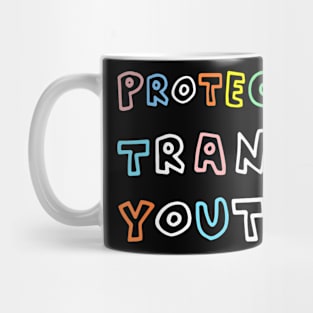 Protect Trans Youth Protect Trans KidsTransgender LGBT Mug